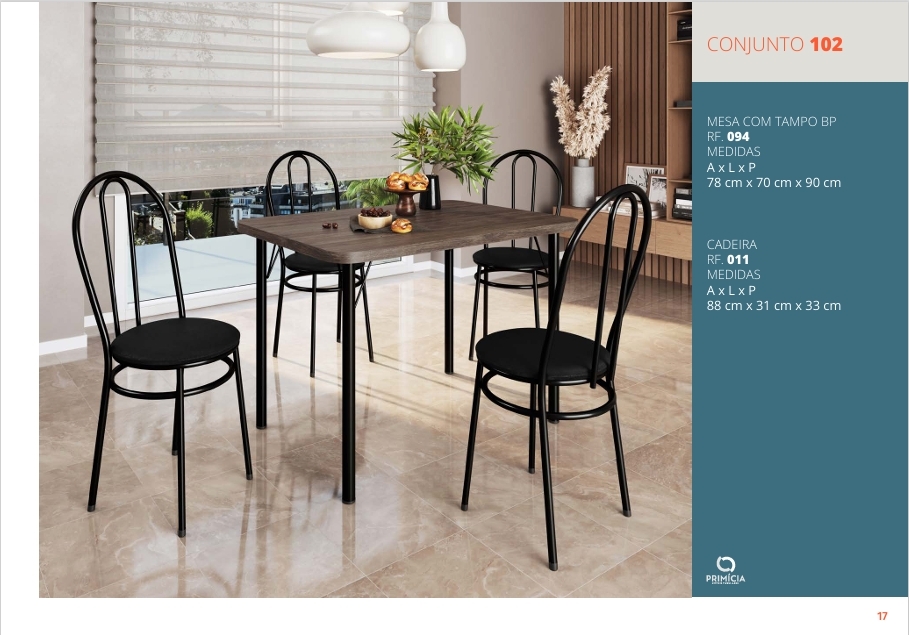 Cadeira | 011 | R$ 89,00 / Mesa 0,90 x 0,70 | 094 | R$ 198,00   Pop Simacla 0226